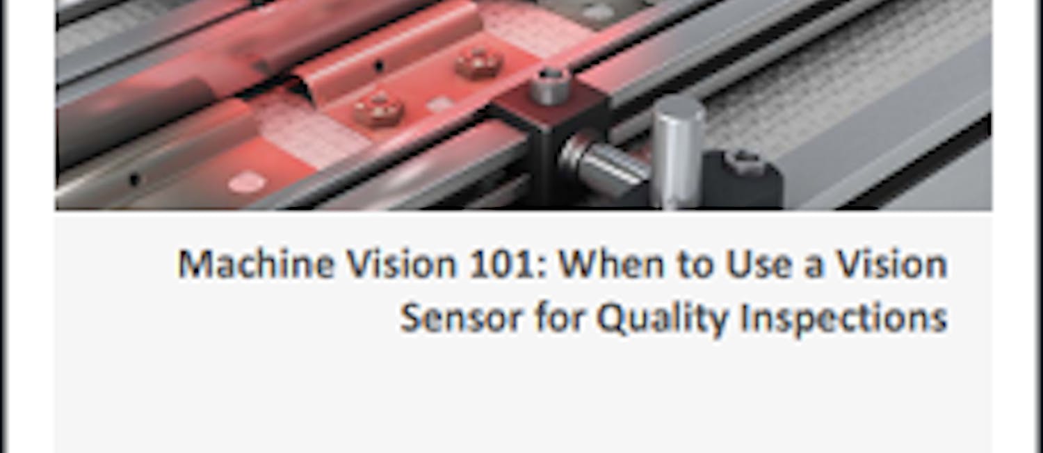 Machine Vision 101: When to use a vision sensor for quality inspections ...