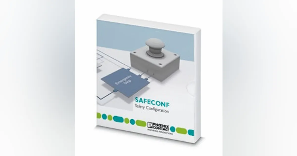 Phoenix Contact Programming Software Safety, Configuration: Phoenix Contact's Free, Downloadable SafeConf ...