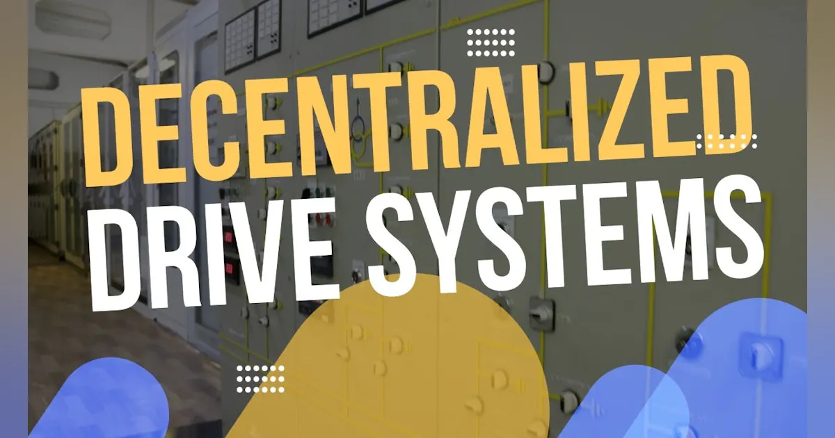 Decentralized drive systems: Saving costs and boosting industrial ...