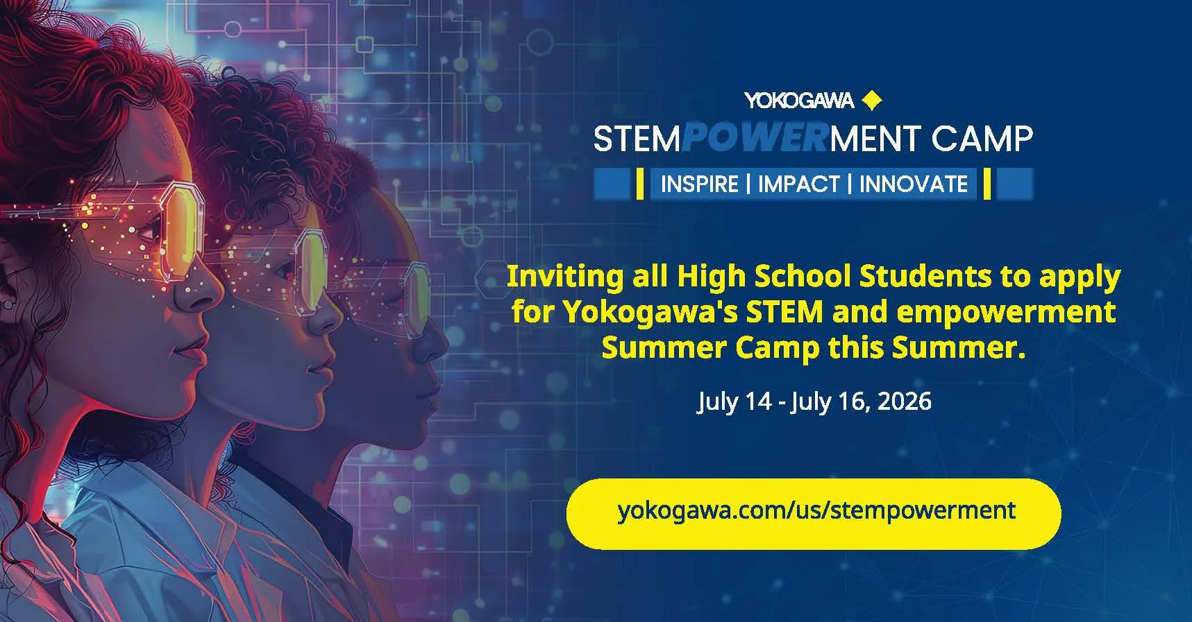 Figure 1: Yokogawa&rsquo;s STEMpowerment Camp will take place in Houston this July.